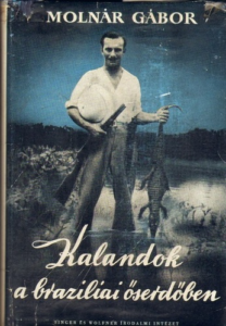 Picture of one of the books about Brasil written by world-famous Hungarian explorer and traveler, Gábor Molnár